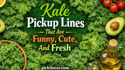 Kale Pickup Lines That Are Funny, Cute, And Fresh
