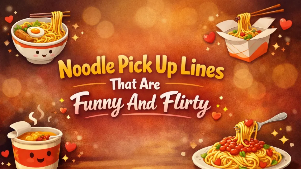 Noodle Pick Up Lines That Are Funny And Flirty