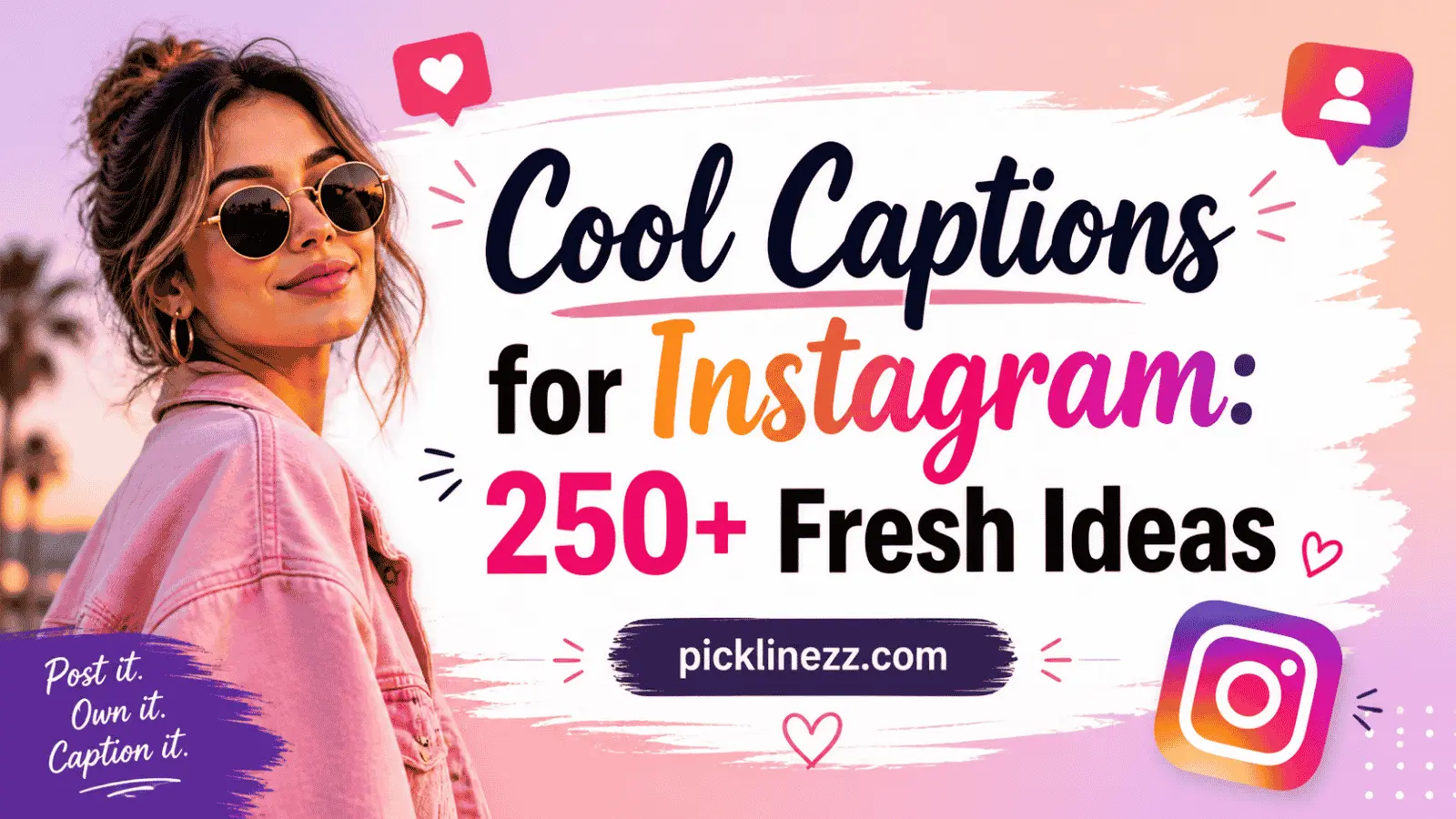 Cool Captions for Instagram: 250+ Fresh Ideas