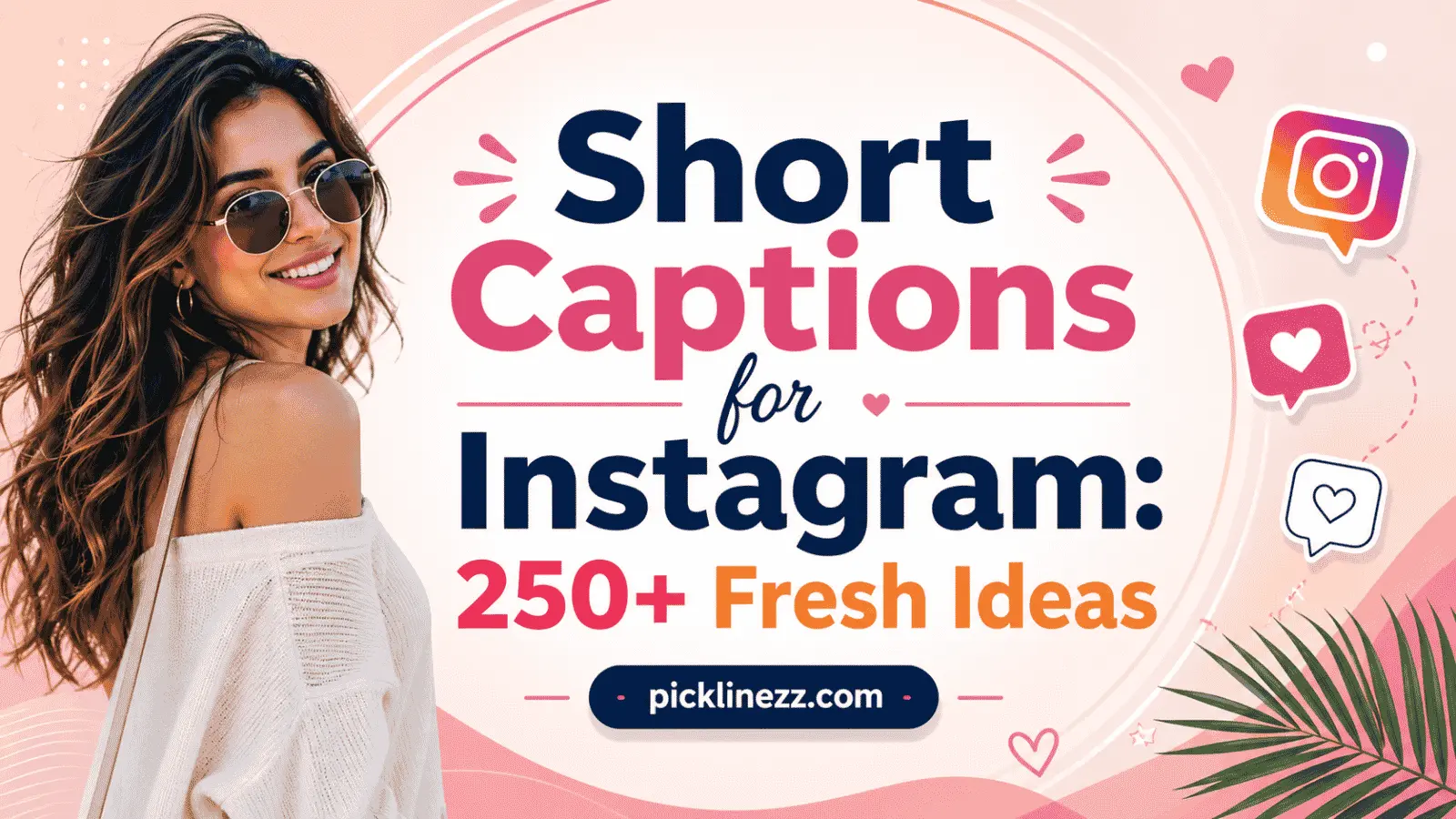 Short Captions for Instagram: 250+ Fresh Ideas